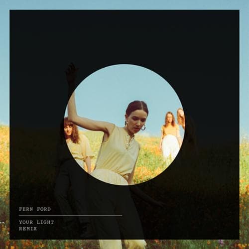 Your Light (Fern Ford Remix)
