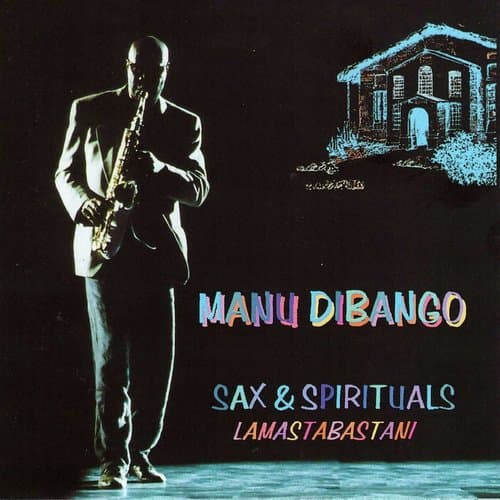 Sax &amp; Spirituals Lamastabastani