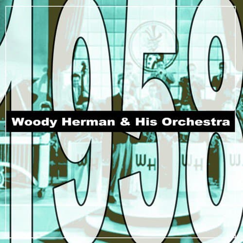 Woody Herman & His Orchestra 1958