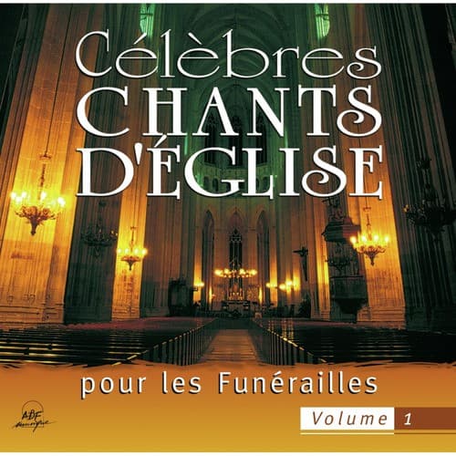 Célèbres chants d'église pour les funérailles, Vol. 1