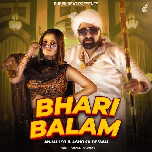 Bhari Balam (feat. Anjali Raghav)