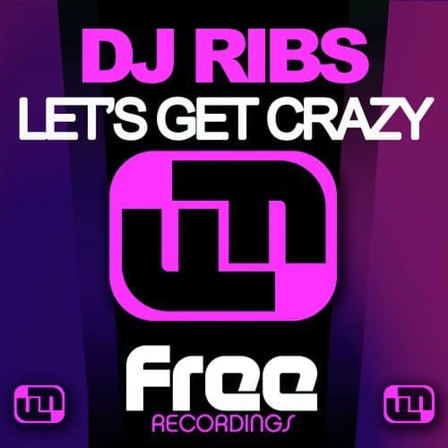 Let's Get Crazy (Original Mix)