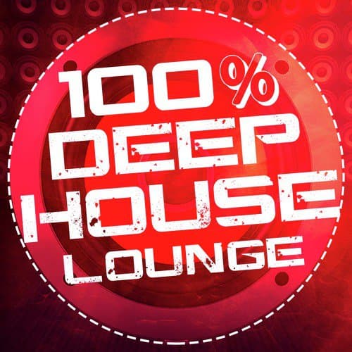 100% Deep House Lounge