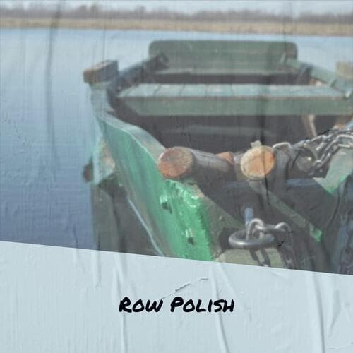 Row Polish