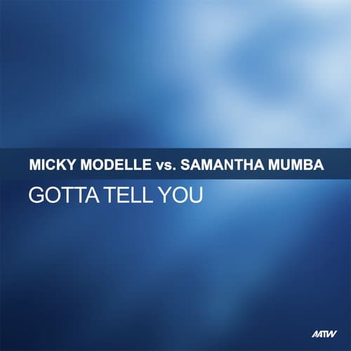 Gotta Tell You (Flip & Fill Remix)