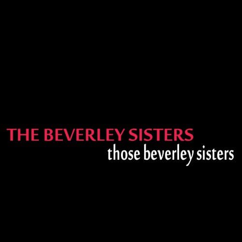 Those Beverley Sisters