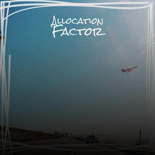 Allocation Factor