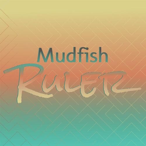 Mudfish Ruler
