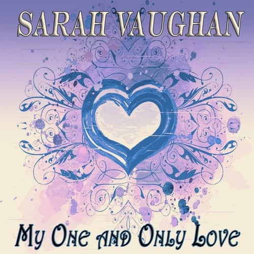 My One and Only Love (50 Original Songs)