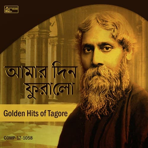 Amaar Din Phuralo - Golden Hits of Tagore