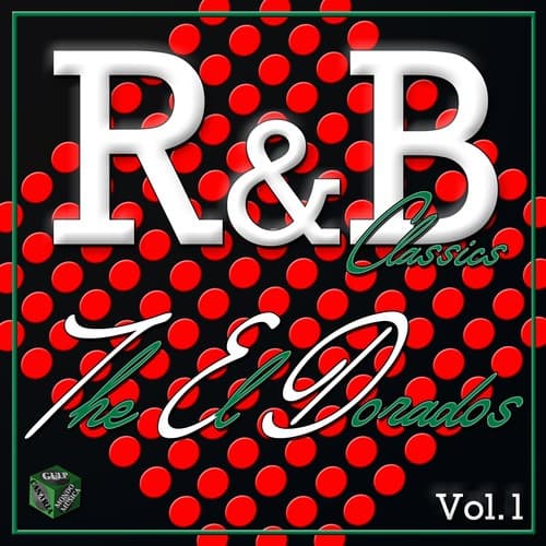 Classics R&B: The El Dorados, Vol. 1
