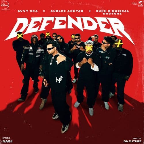 Defender : Ft Sukh E Muzical Doctorz, Gurlez Akhtar, Nagii & Da Future