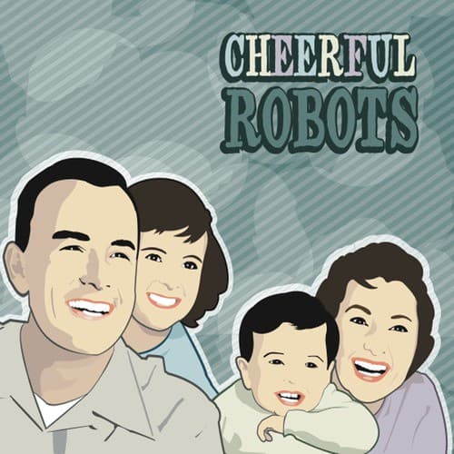 Cheerful Robots