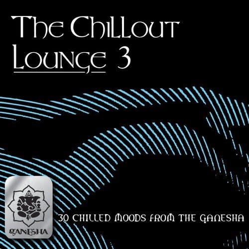The Chillout Lounge Vol. 3