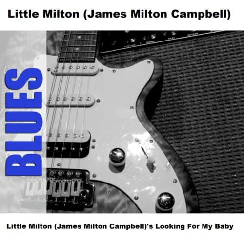 Little Milton's Looking For My Baby