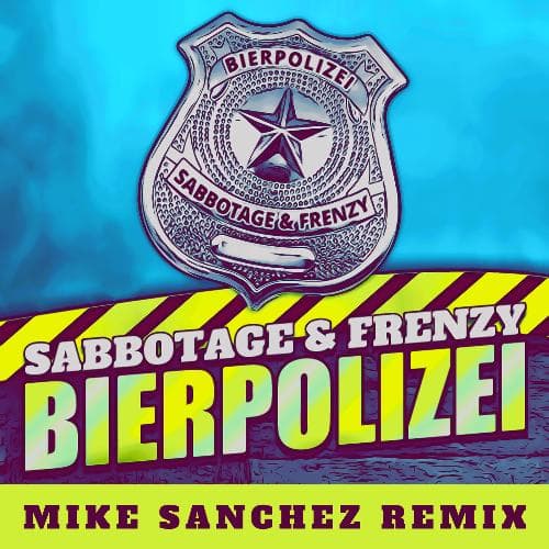 Bierpolizei (Mike Sanchez Remix)