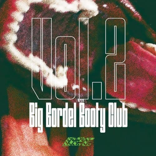 Big Bordel Booty Club, Vol. 2