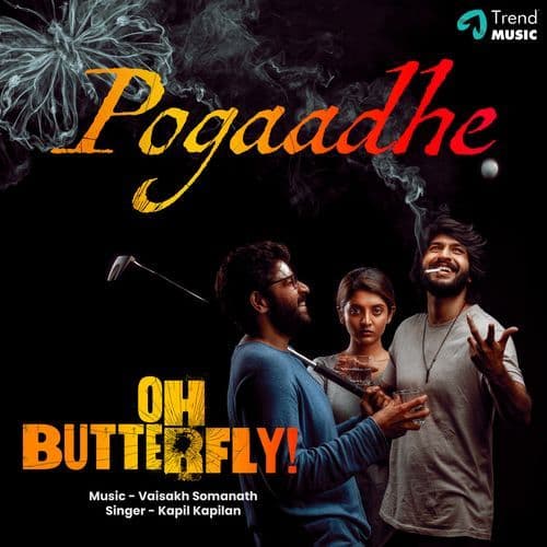 Pogaadhe (Oh Butterfly!)