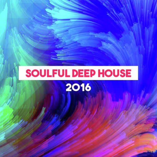 Soulful Deep House: 2016