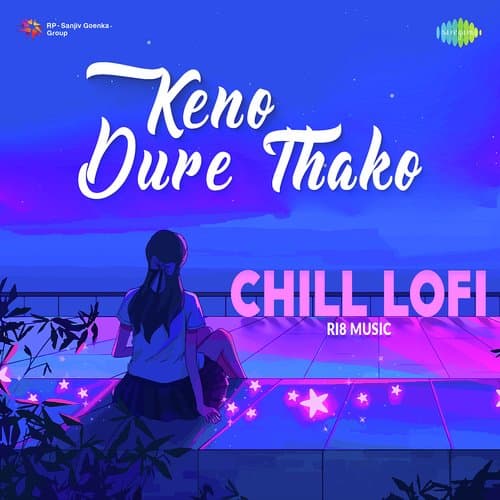 Keno Dure Thako - Chill Lofi