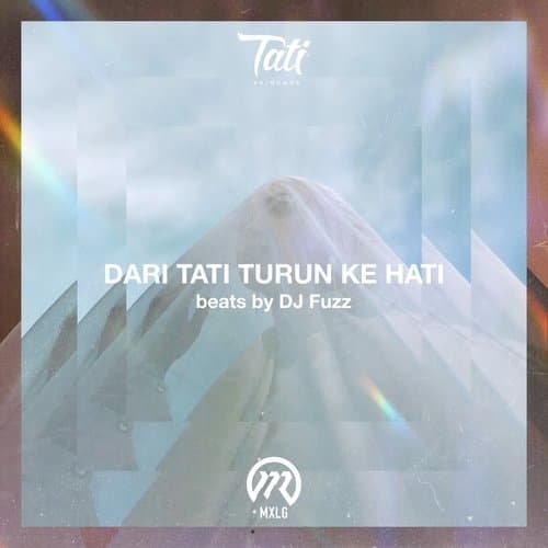 Dari Tati Turun ke Hati