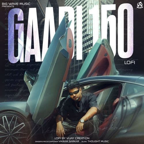 Gaadi 150 (Lo-Fi)