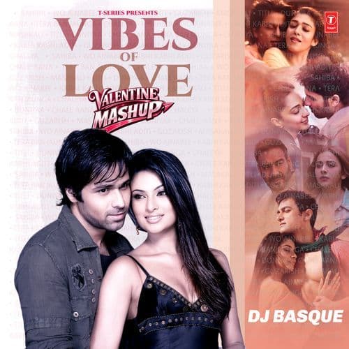 Vibes Of Love: Valentine Mashup(Remix By Dj Basque)