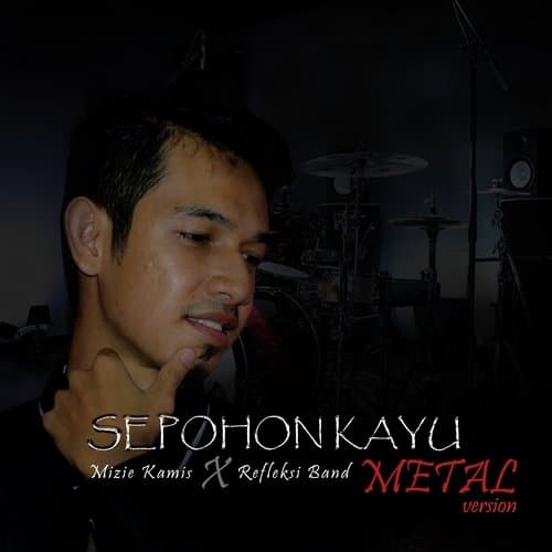 Sepohon Kayu (Metal Version)
