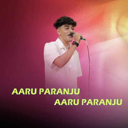 AARU PARANJU AARU PARANJU