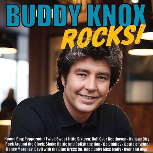 Buddy Knox Rocks!