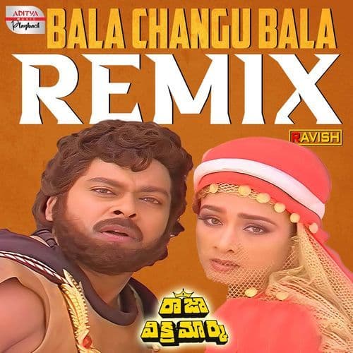 Bala Changu Bala Official Remix