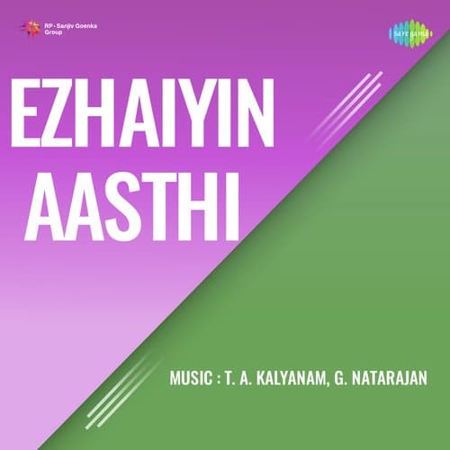 Ezhaiyin Aasthi