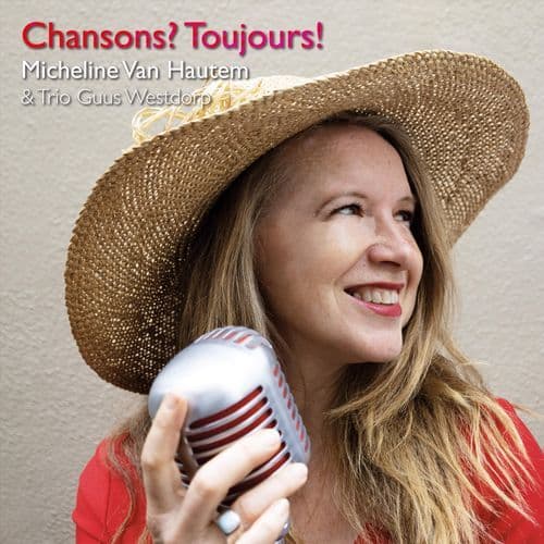 Chansons? Toujours!