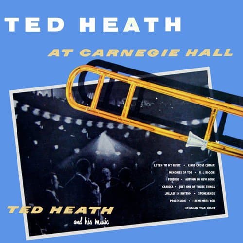 Ted Heath At Carnegie Hall