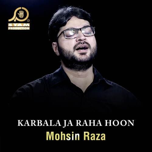 Karbala Ja Raha Hoon