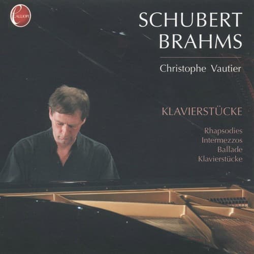 Schubert &amp; Brahms: Klavierstücke