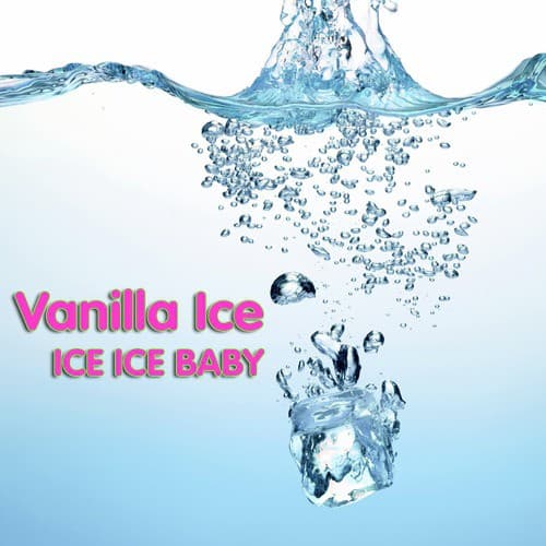 Ice Ice Baby (as heard in the movie Step Brothers)