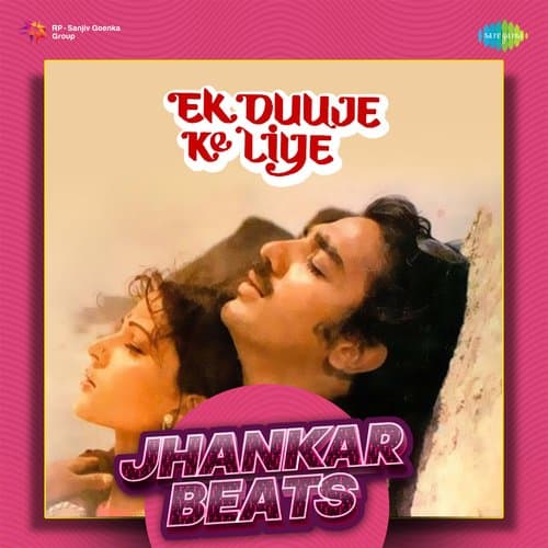 Ek Duuje Ke Liye - Jhankar Beats