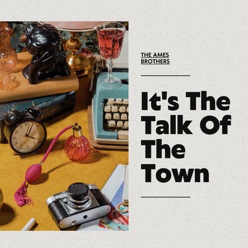 It's The Talk Of The Town