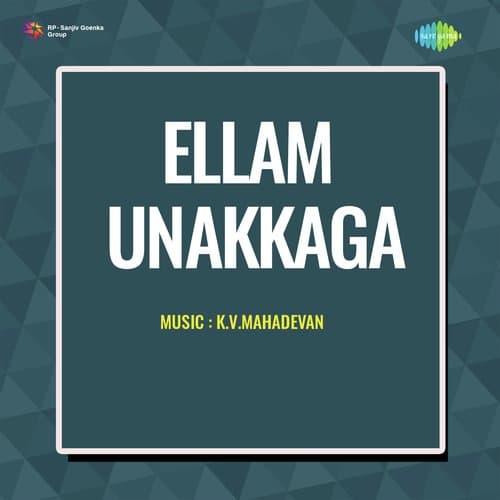 Ellam Unakkaga