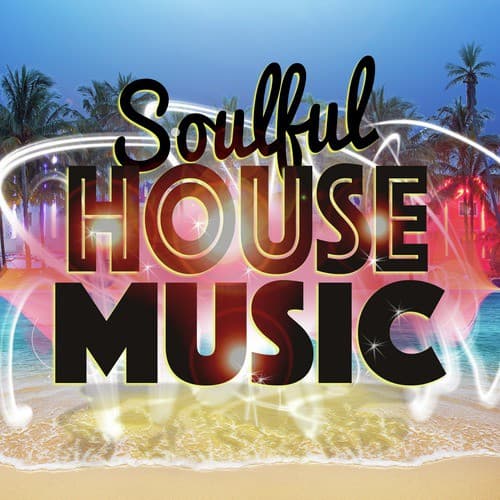 Soulful House Music