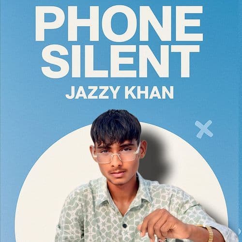 Phone Silent (feat. Mustafa Khan)
