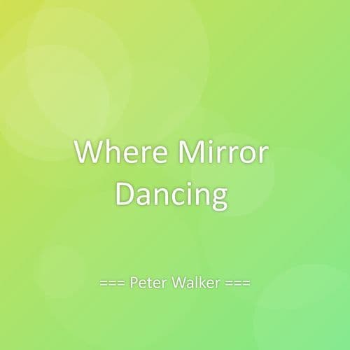 Where Mirror Dancing