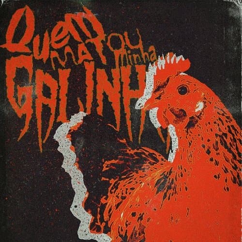 Quem Matou Minha Galinha?