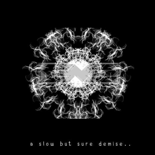 A slow but sure demise