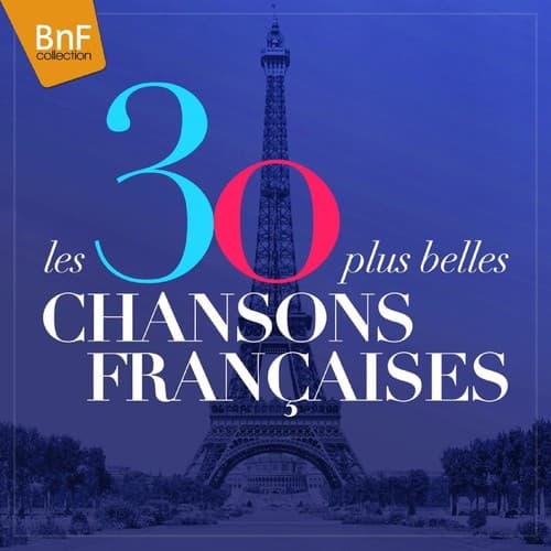 Les 30 plus belles chansons françaises