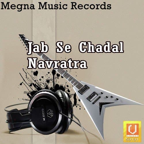 Jab Se Chadal Navratra