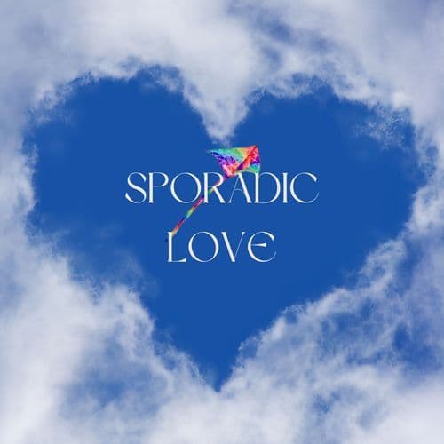 Sporadic Love