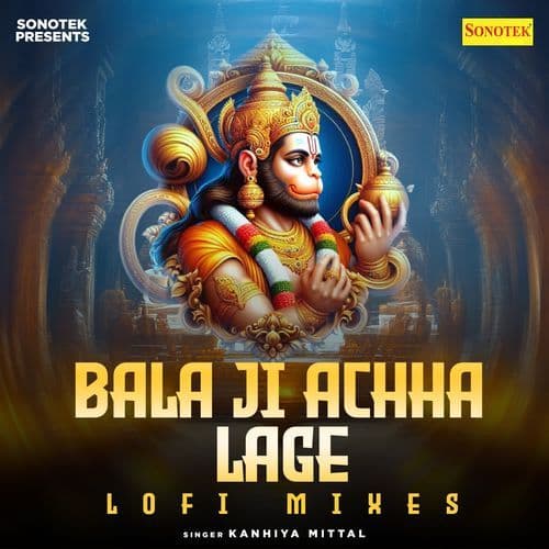 Bala Ji Achha Lage Lofi Mixes