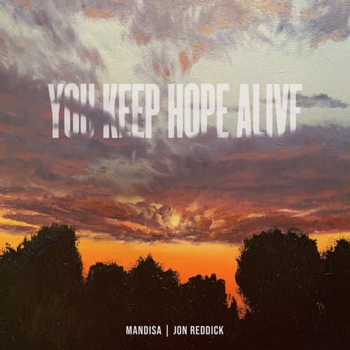 You Keep Hope Alive (Unity International Version)